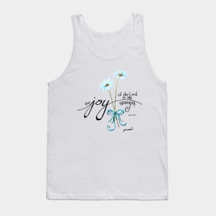 The Joy of the Lord is my Strength outline by Jan Marvin Tank Top